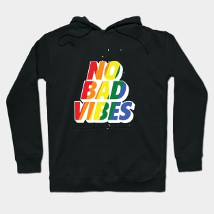 no bad vibes Hoodie